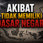 Akibat Tidak Memiliki Dasar Negara