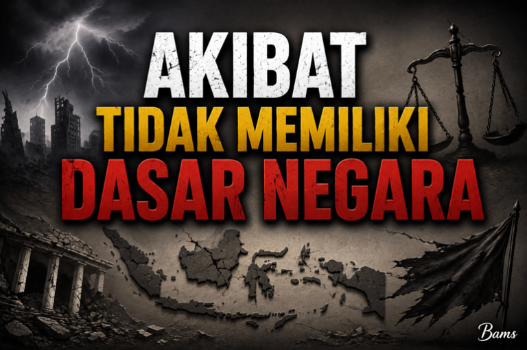 Akibat Tidak Memiliki Dasar Negara