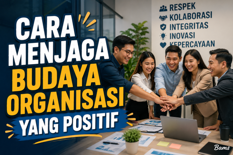 Budaya Organisasi Yang Positif