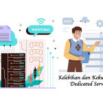 Kelebihan dan Kekurangan Dedicated Server