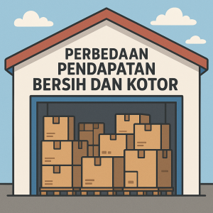 Perbedaan Pendapatan Bersih dan Kotor