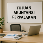 Tujuan Akuntansi Perpajakan