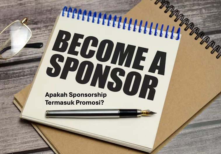 Apakah Sponsorship Termasuk Promosi